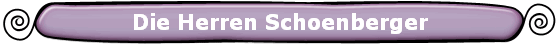 Die Herren Schoenberger